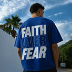 FAITH OVER FEAR (T-Shirt)