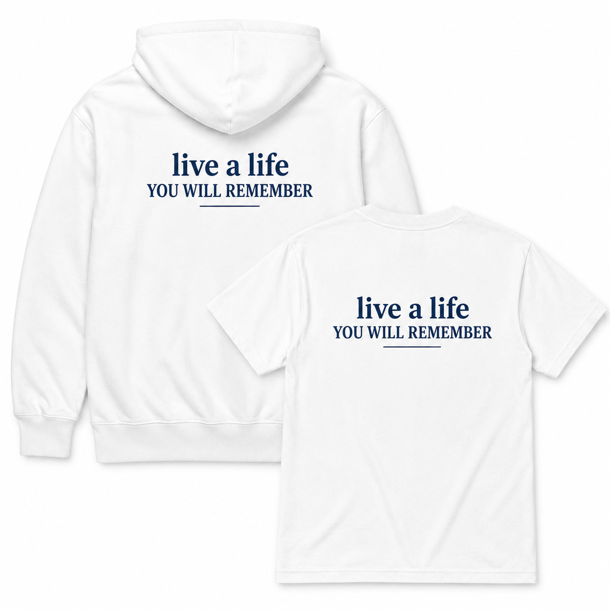 LIVE A LIFE YOU WILL REMEMBER