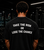 "take the risk"