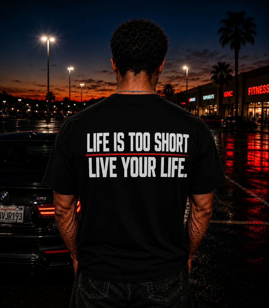 LIFE IS TOO SHORT