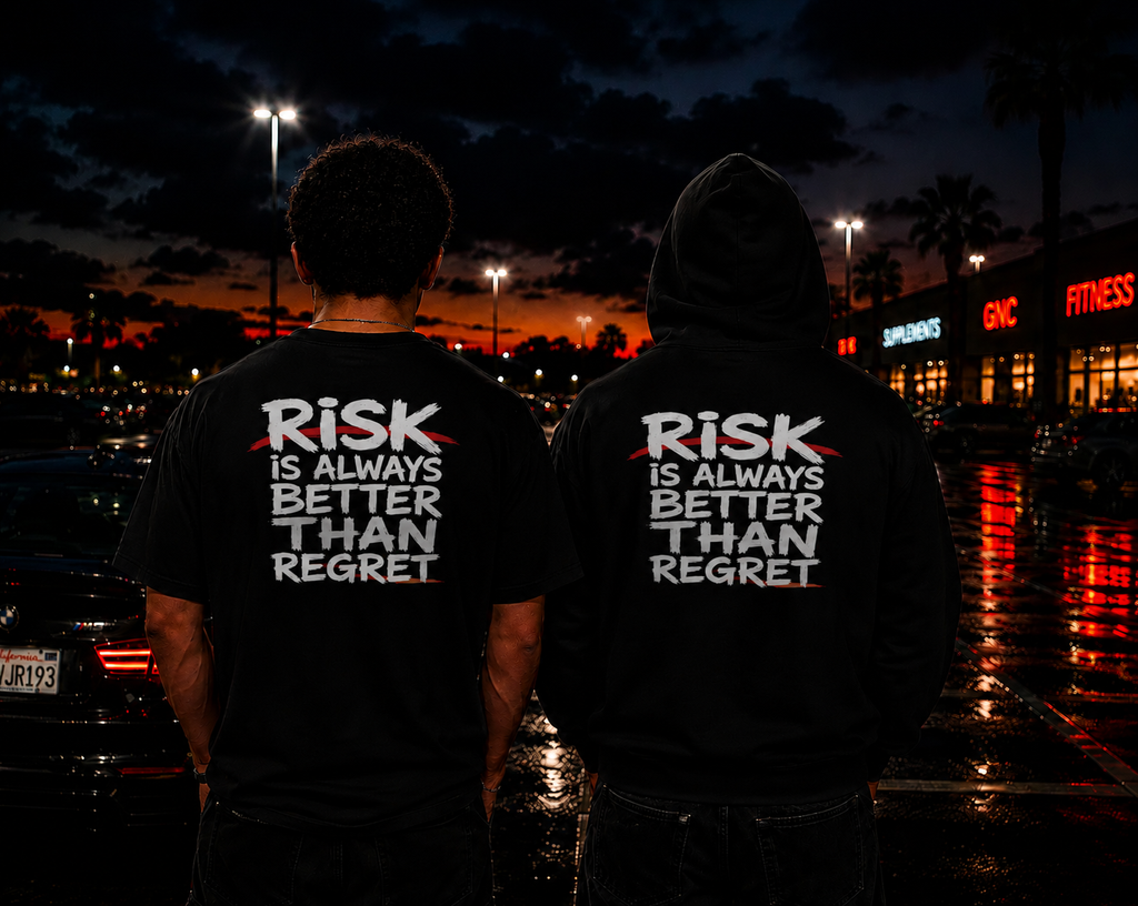 RISK IS ALWAYS BETTER THAN REGRET