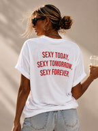 SEXY TODAY, SEXY TOMORROW, SEXY FOREVER.