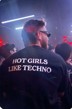 HOT GIRLS LIKE TECHNO