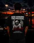 GOD HONORS THE PROCCESS