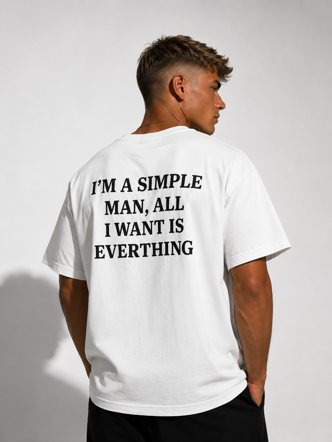 ALL I WANT IS EVERTHING (T-Shirt & Hoodie)