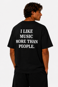 I LIKE MUSIC MORE THAN PEOPLE