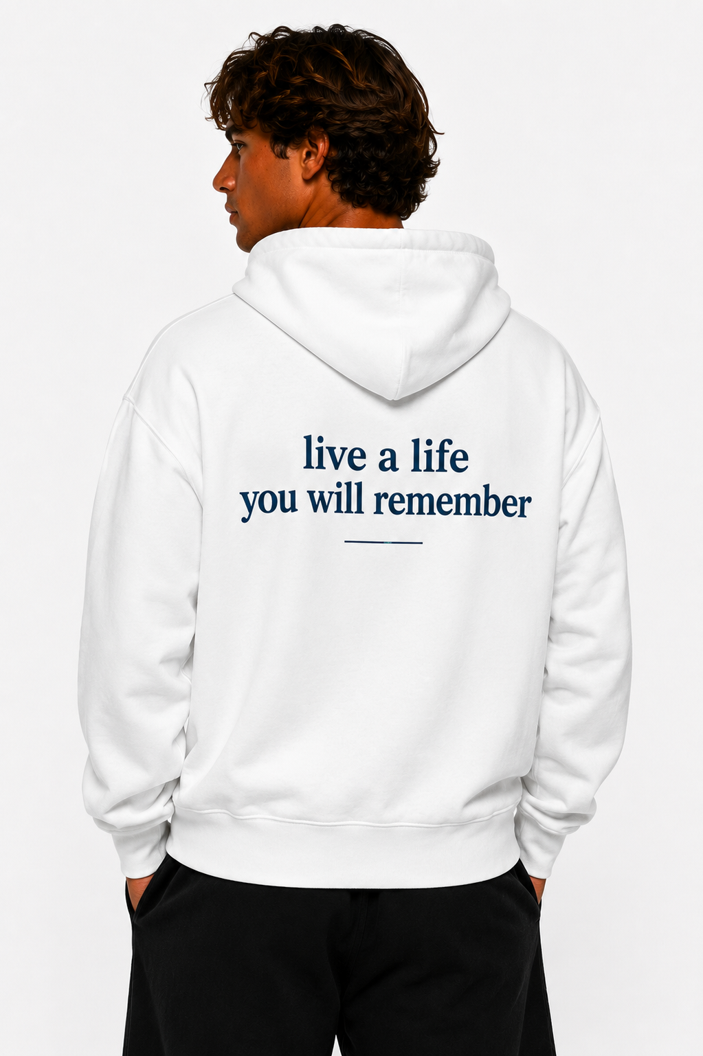 LIVE A LIFE YOU WILL REMEMBER