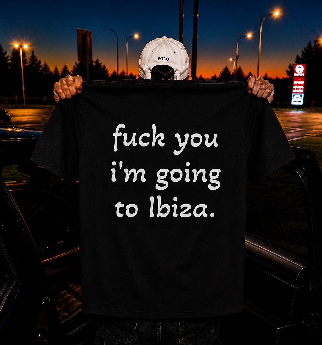 "fuck you im going to ibiza"