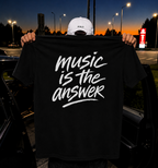 "music is the answer"